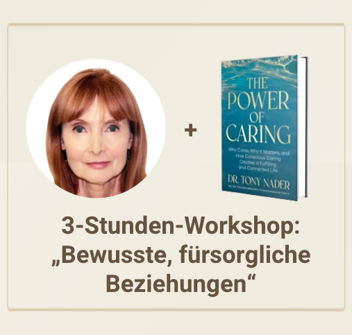 3-Stunden-Workshop: Bewusste Fürsorge in Beziehungen - Link zur Aufzeichnung