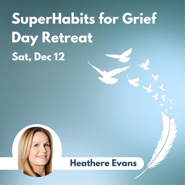 SuperHabits for Grief Day Retreat - 12 December, 2026